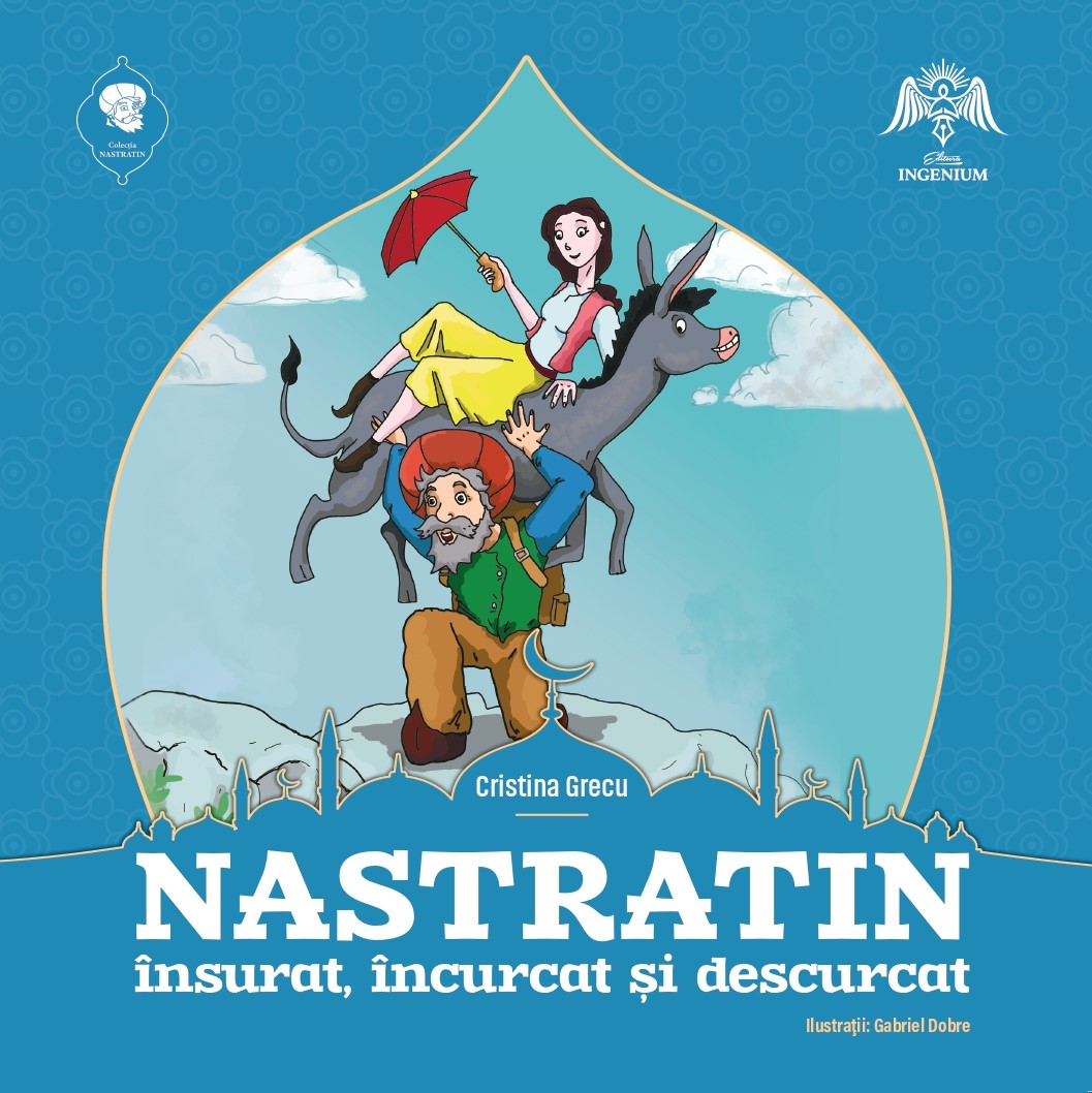 Nastratin insurat, incurcat si descurcat | Cristina Grecu - Ingenium