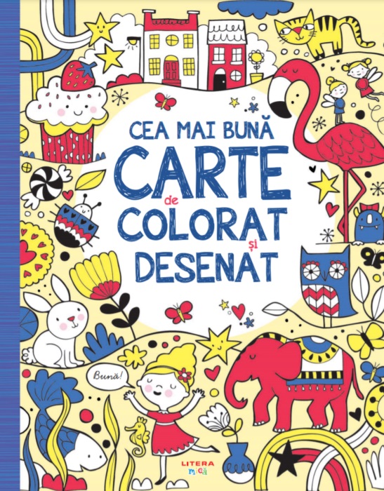 Cea mai buna carte de colorat si desenat | Lucy Bowman - Litera
