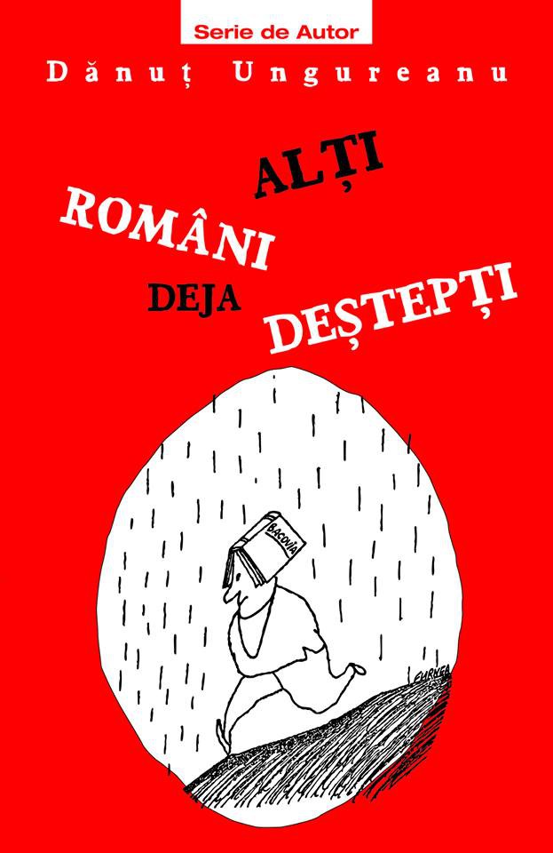 Alti romani deja destepti | Danut Ungureanu