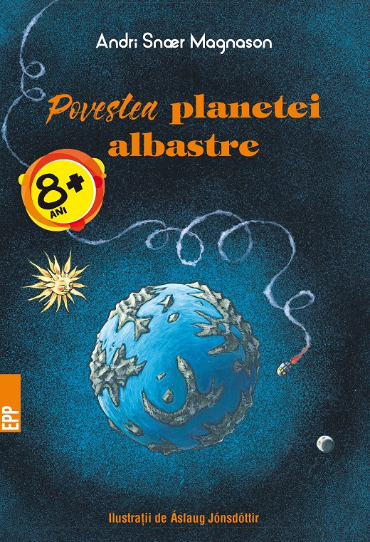 Povestea planetei albastre | Andri Snaer Magnason - Paralela 45