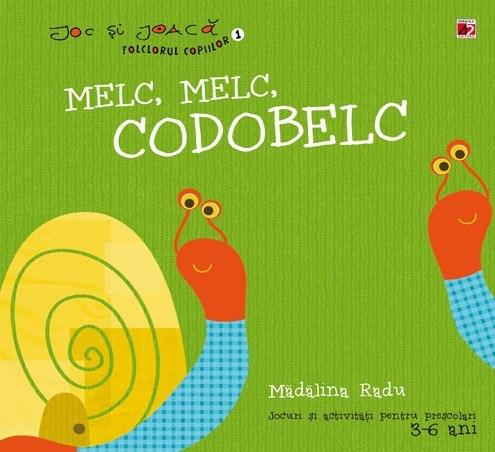 Melc, melc, codobelc  | Madalina Radu