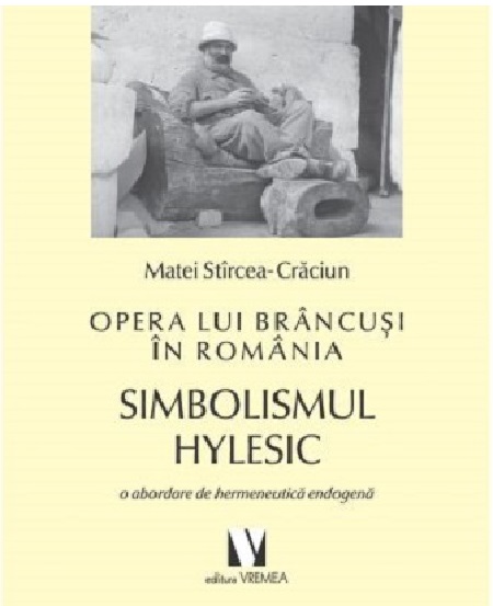 Opera lui Brancusi in Romania | Matei Stircea-Craciun