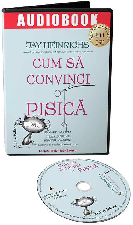 Cum sa convingi o pisica  | Jay Heinrichs