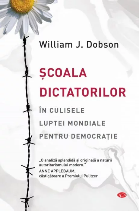 Scoala dictatorilor | William J. Dobson