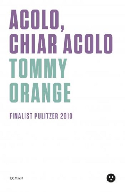 Acolo, chiar acolo | Tommy Orange