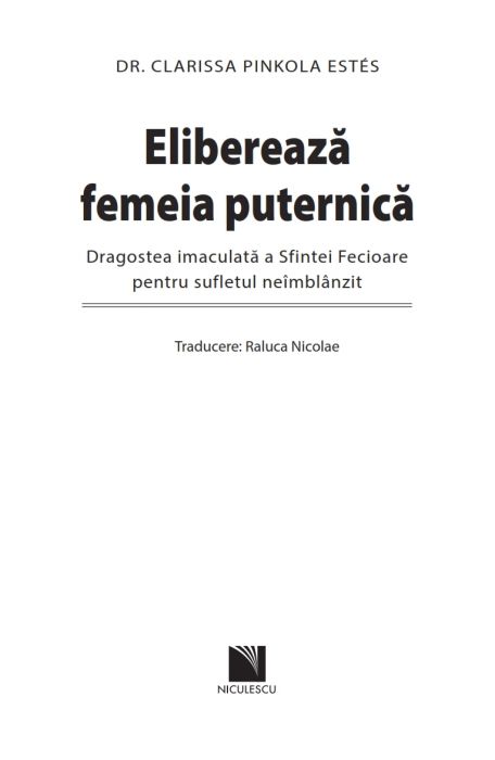 Elibereaza femeia puternica | Clarissa Pinkola Estes