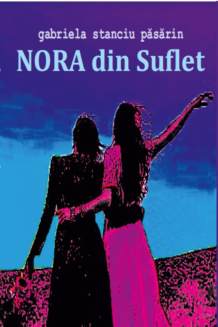 Nora din suflet | Gabriela Stanciu Pasarin