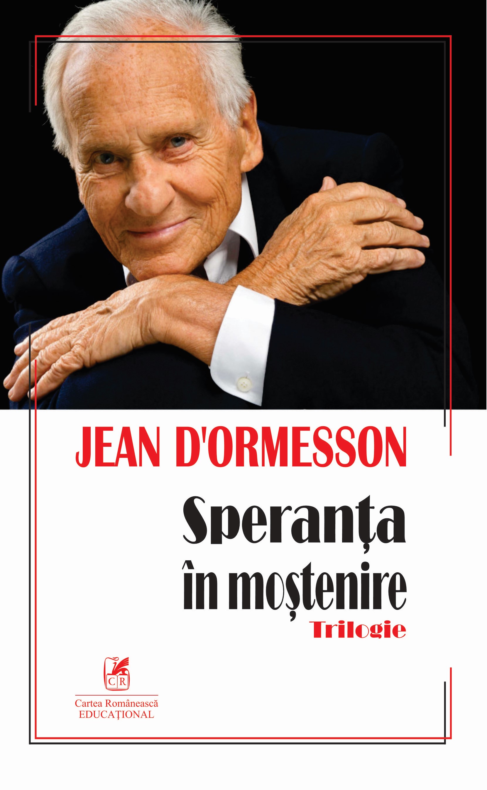 Speranta in mostenire | Jean d’Ormesson