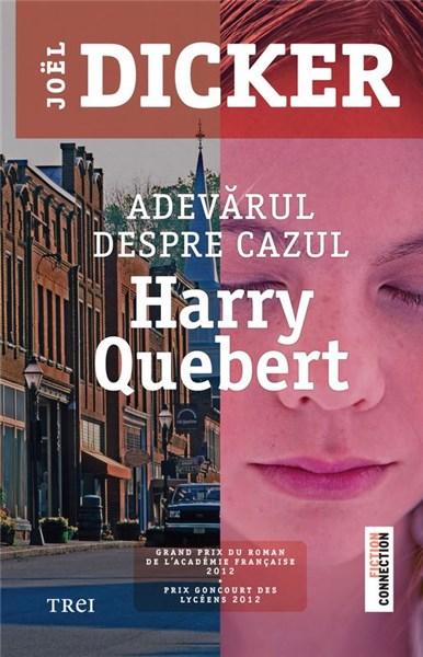 Adevarul despre cazul Harry Quebert | Joel Dicker
