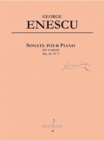 Sonata pentru Pian op. 24, nr. 3 - Re major | George Enescu