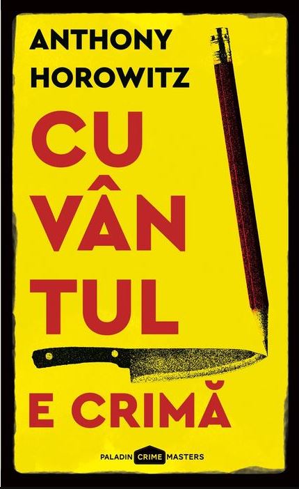 Cuvantul e crima | Anthony Horowitz