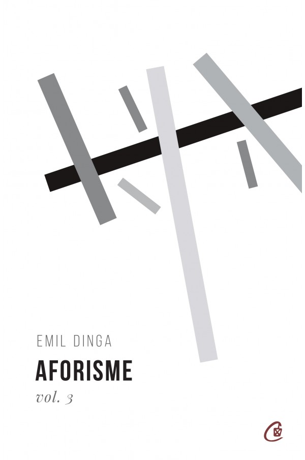 Aforisme. Volumul 3 | Emil Dinga