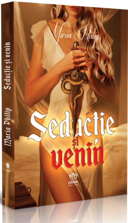 Seductie si venin | Maria Philip