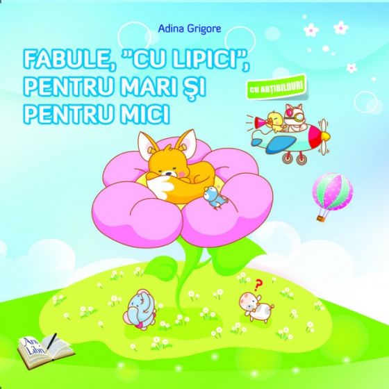 Fabule, "cu lipici", pentru mari si pentru mici | Adina Grigore