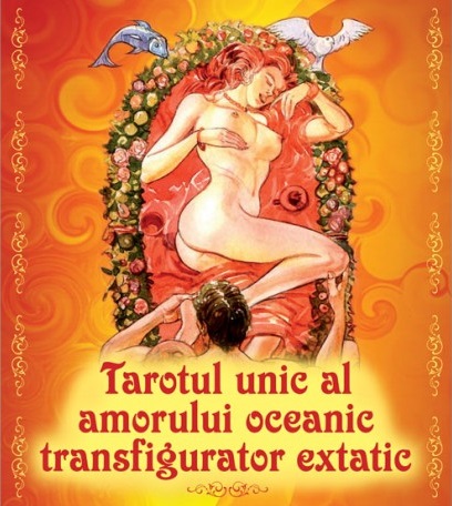 Tarotul unic al amorului oceanic transfigurator extatic |