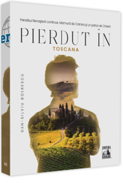 Pierdut in Toscana | Dan-Silviu Boerescu