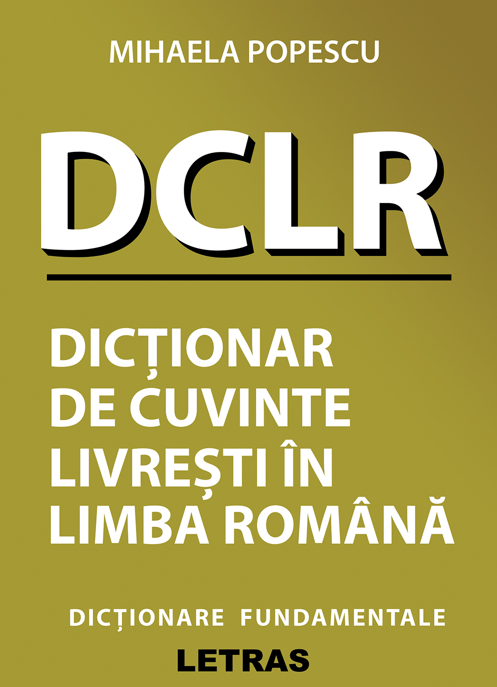 Dictionar de cuvinte livresti in limba romana | Mihaela Popescu