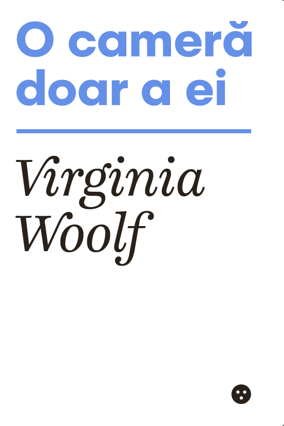 O camera doar a ei | Virginia Woolf