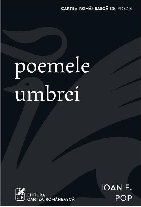 Poemele umbrei | Ioan F. Pop