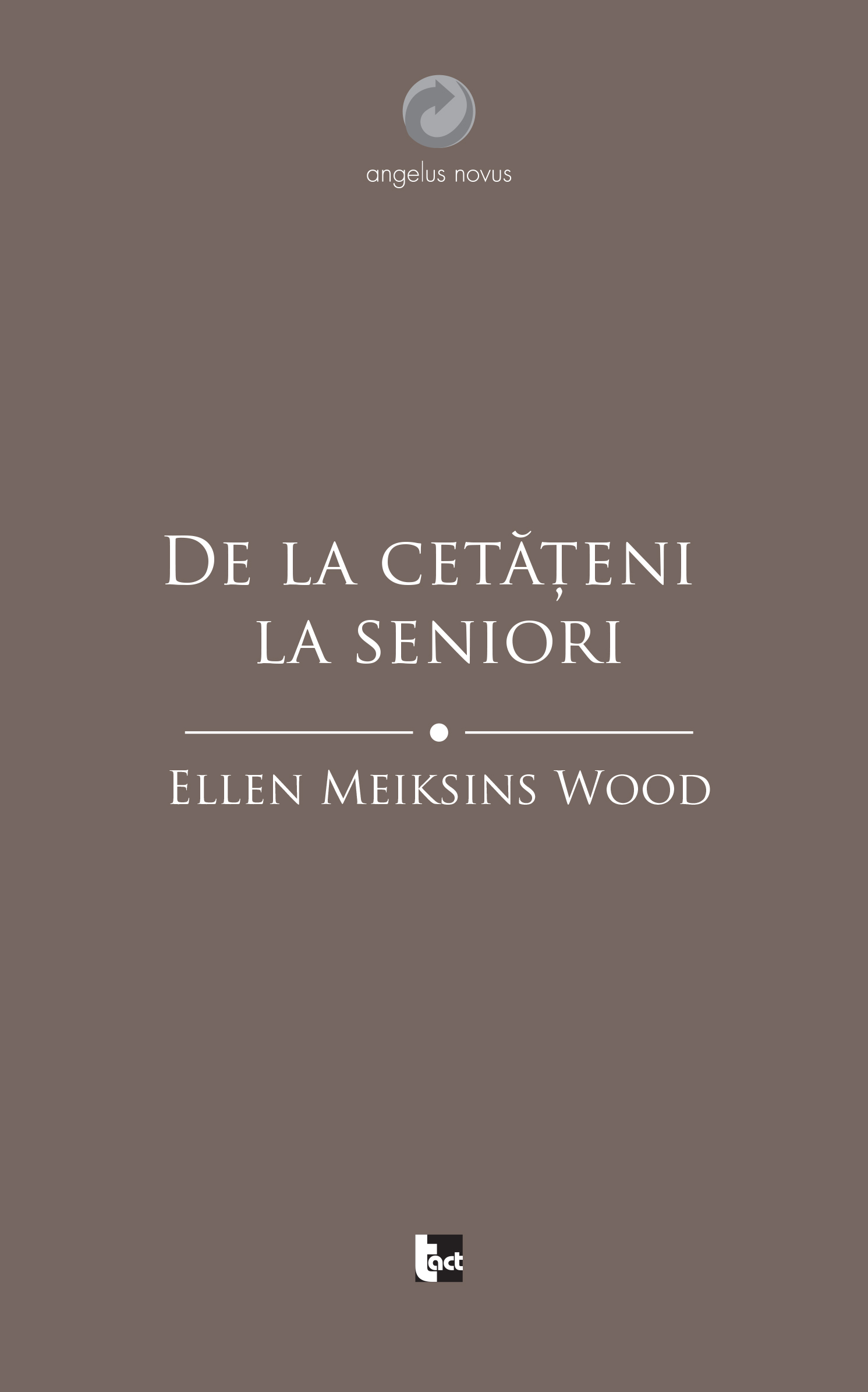 De la cetateni la seniori | Ellen Meiksins Wood