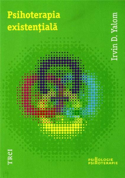 Psihoterapia existentiala | Irvin D. Yalom