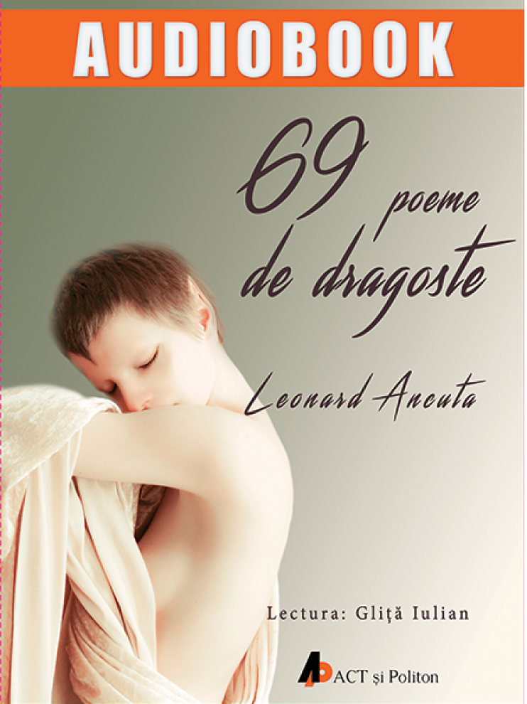 69 de poeme de dragoste  | Leonard Ancuta