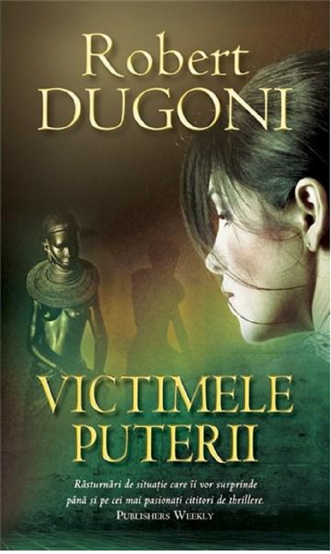 Victimele puterii  | Robert Dugoni