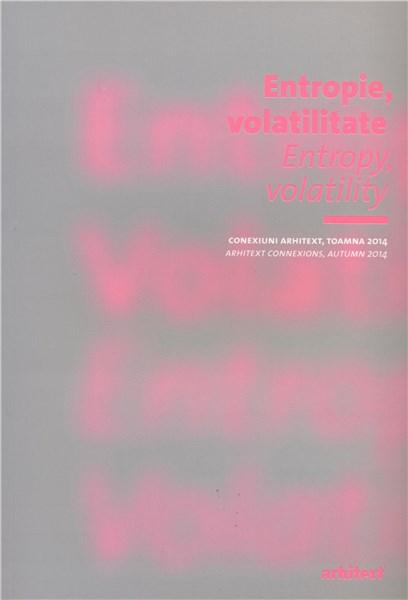 Entropie, Volatilitate. Entropy, Volatility |