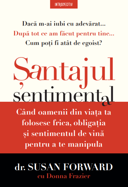 Santajul sentimental | Susan Forward, Donna Frazier
