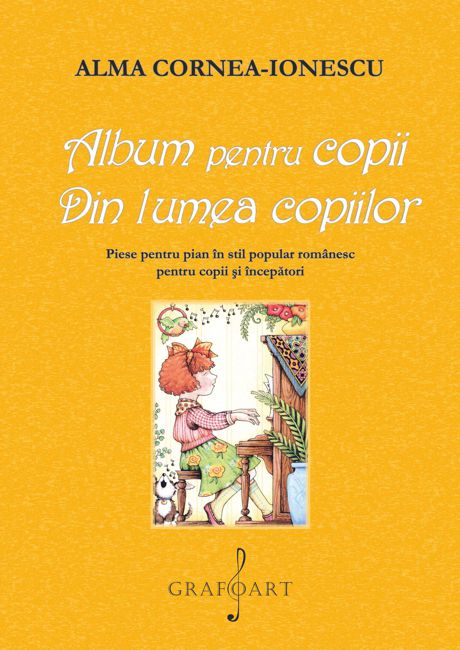 Album pentru copii. Din lumea copiilor | Alma Cornea Ionescu
