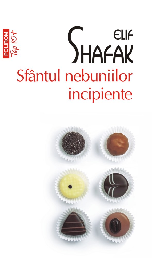 Sfantul nebuniilor incipiente | Elif Shafak
