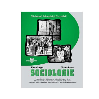 Sociologie. Clasa a XI-a | Elena Lupsa, Victor Bratu