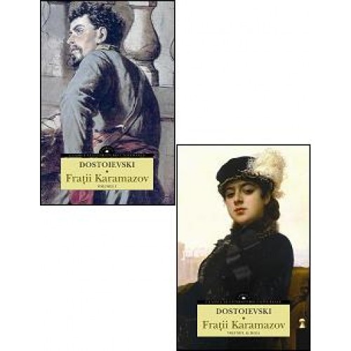 Fratii Karamazov. Volumele I+II | Feodor Mihailovici Dostoievski