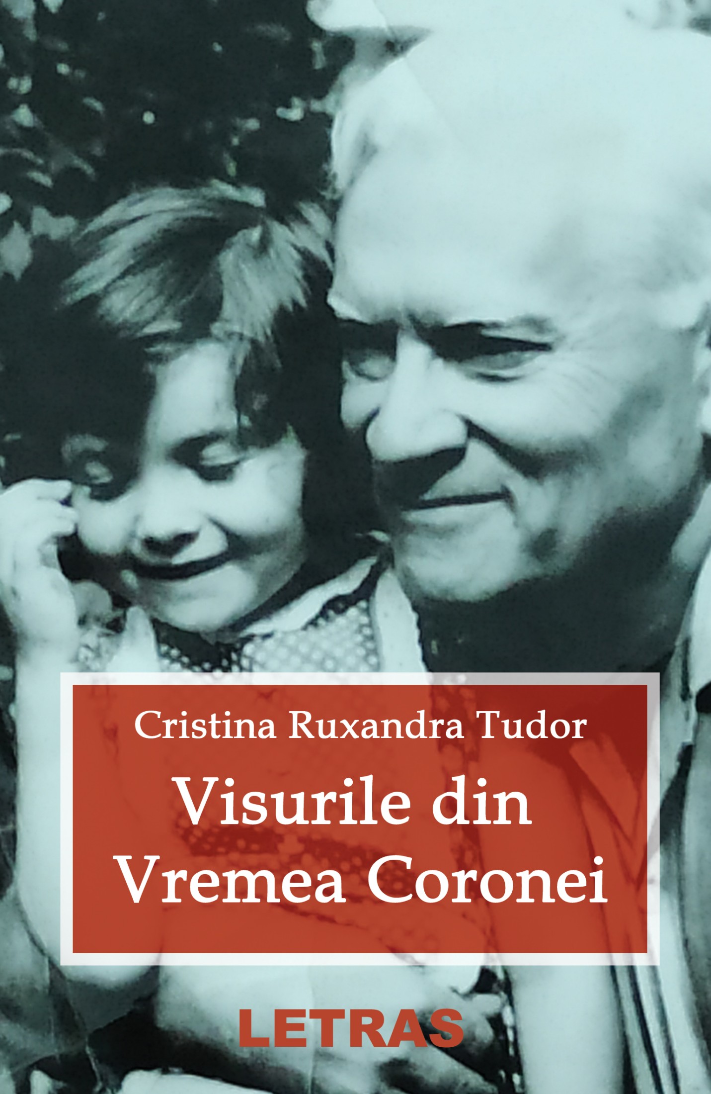Visurile din Vremea Coronei | Cristina Ruxandra Tudor