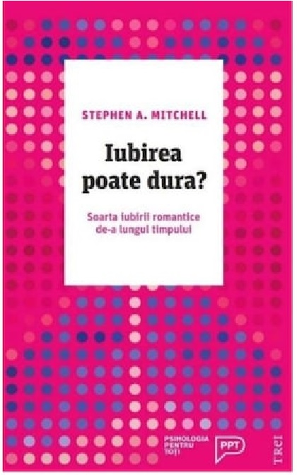 Iubirea poate dura? | Stephen A. Mitchell