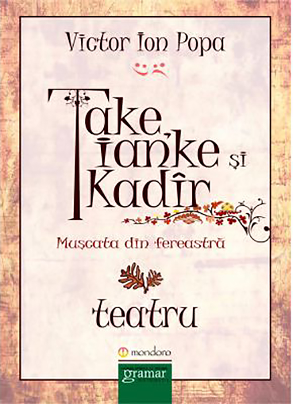 Take, Ianke si Cadir. Muscata din fereastra | Victor Ion Popa