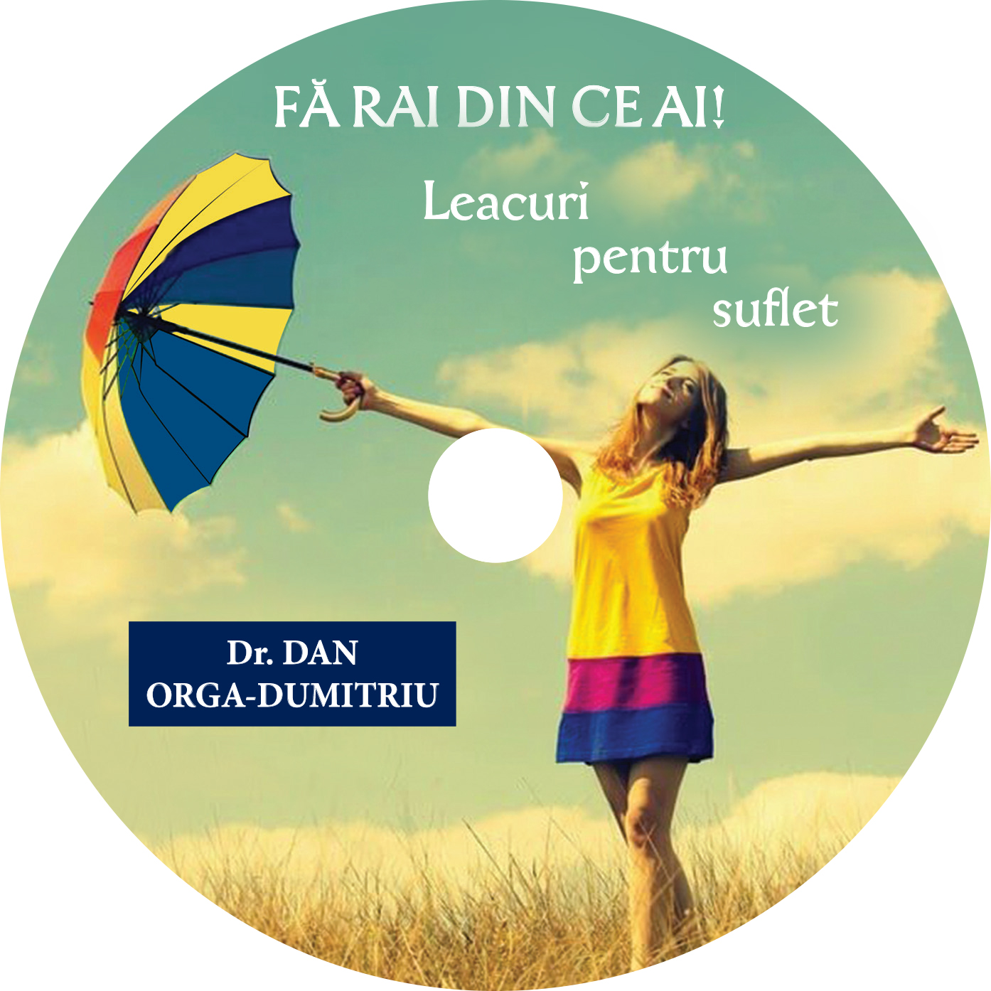 Fa rai din ce ai  | Dan Orga-Dumitriu