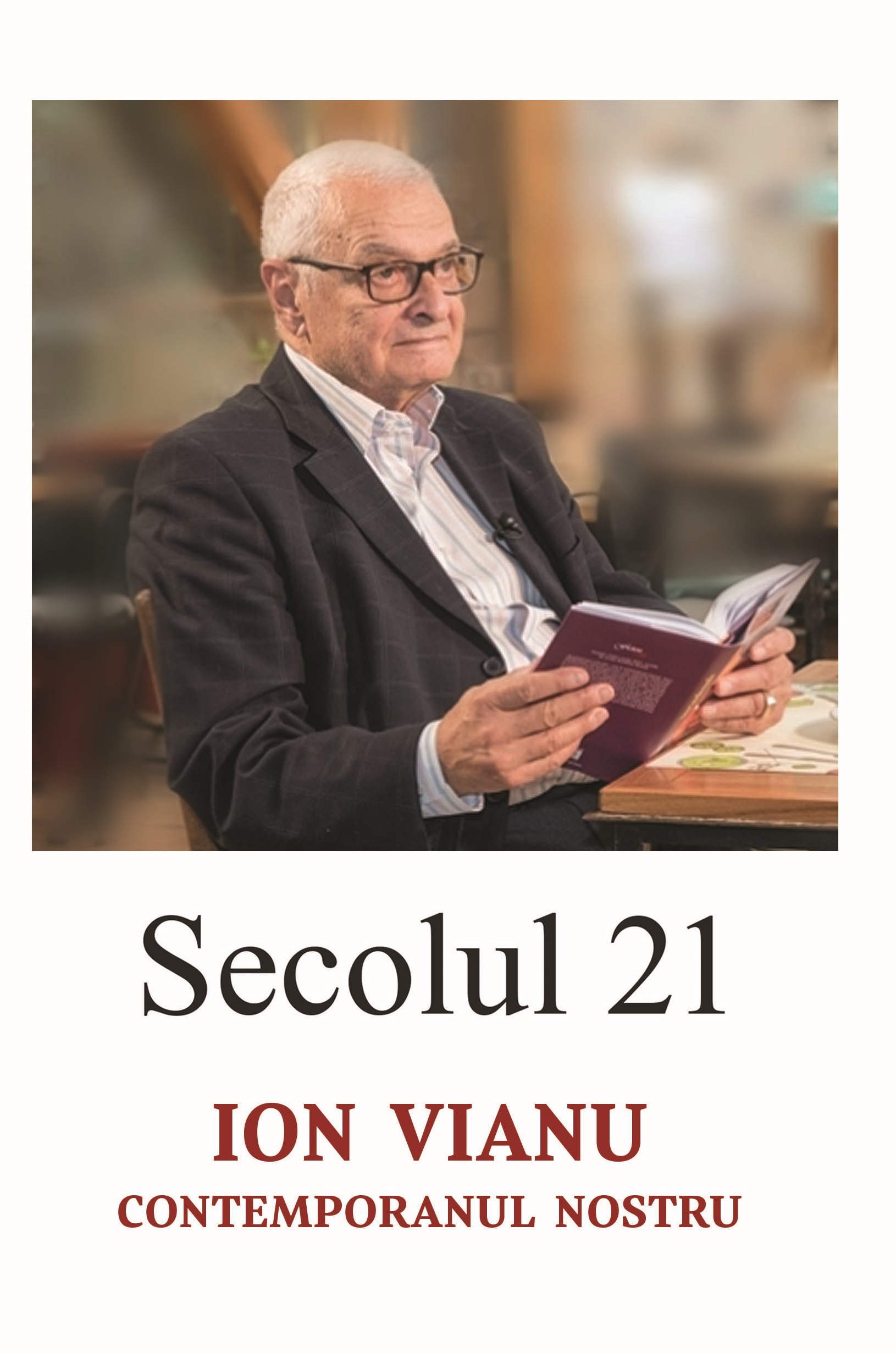 Secolul 21 - Ion Vianu, contemporanul nostru |