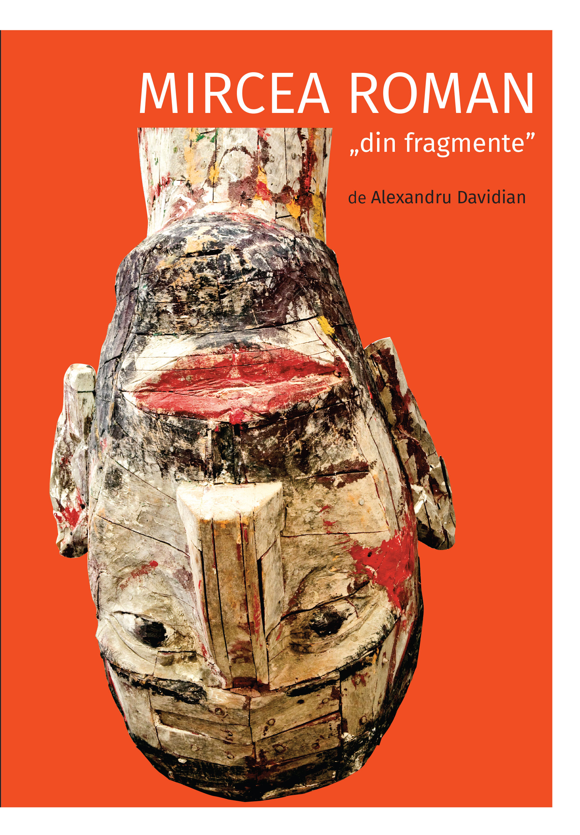 Mircea Roman „din fragmente” | Alexandru Davidian