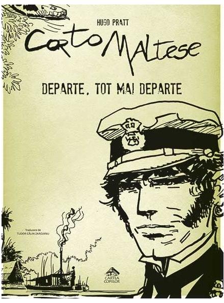 Departe, tot mai departe | Hugo Pratt - Cartea Copiilor