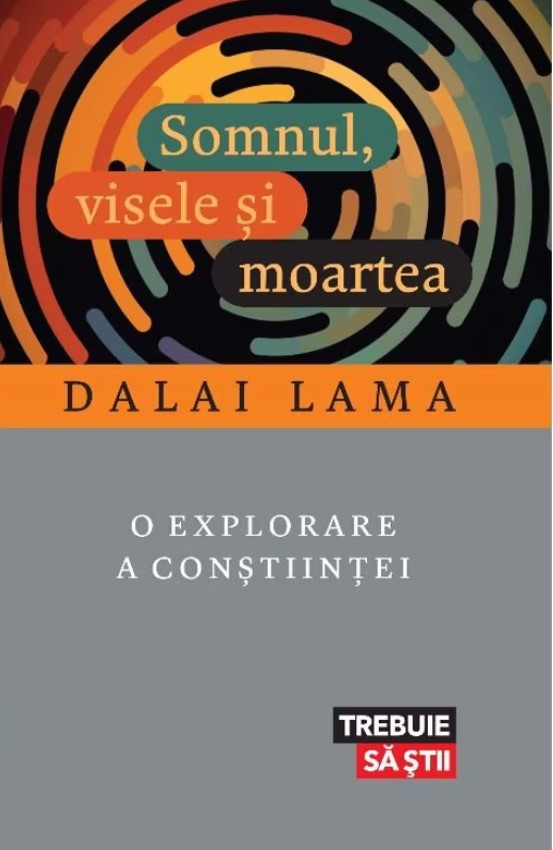 Somnul, visele si moartea | Dalai Lama - Lifestyle Publishing