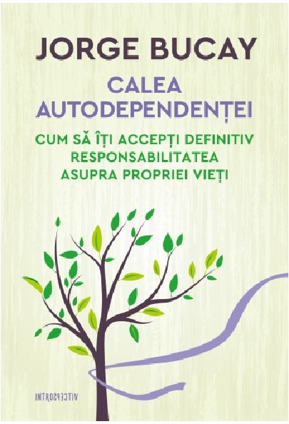Calea autodependentei | Jorge Bucay - Litera