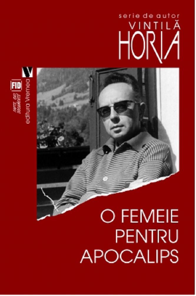 O femeie pentru Apocalips | Horia Vintila - Vremea