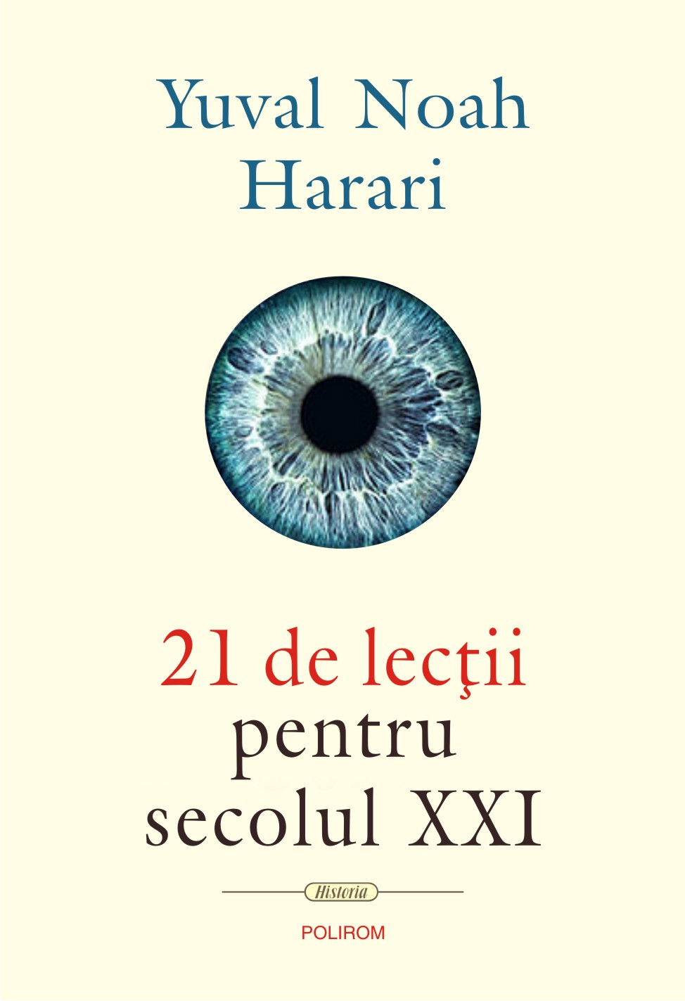 21 de lectii pentru secolul XXI | Yuval Noah Harari - Polirom