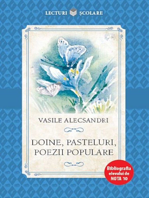 Doine, Pasteluri, Poezii Populare | Vasile Alecsandri - Litera