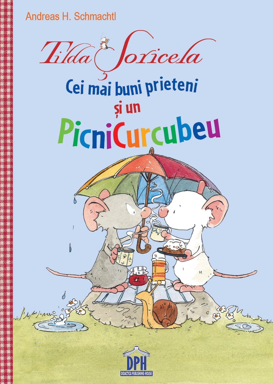 Tilda Soricela - Cei mai buni prieteni si un PicniCurcubeu | Andreas H. Schmachtl - Didactica Publishing House