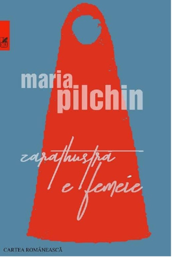 Zarathustra e femeie | Maria Pilchin