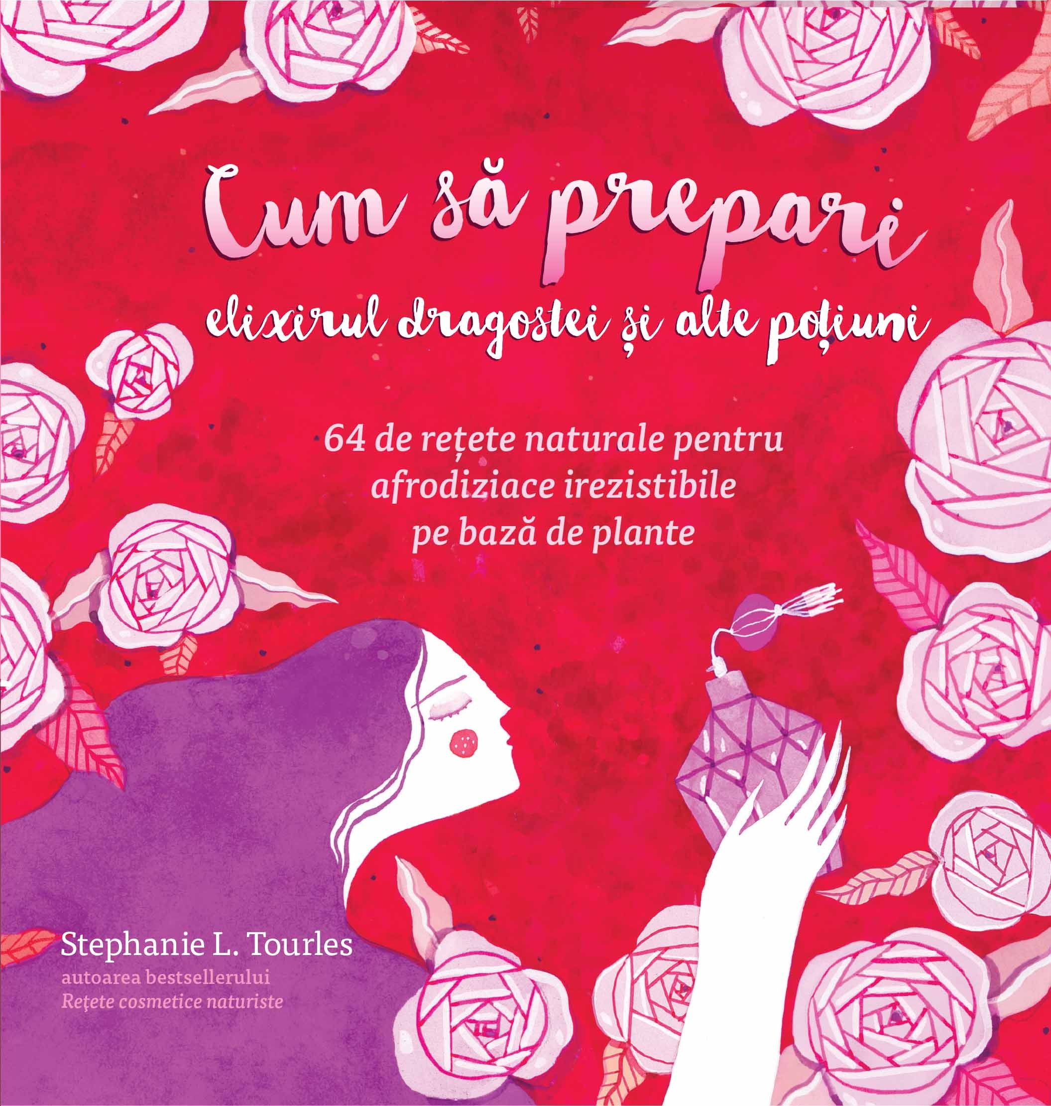 Cum sa prepari elixirul dragostei si alte potiuni | Stephanie L. Tourles - Curtea Veche Publishing