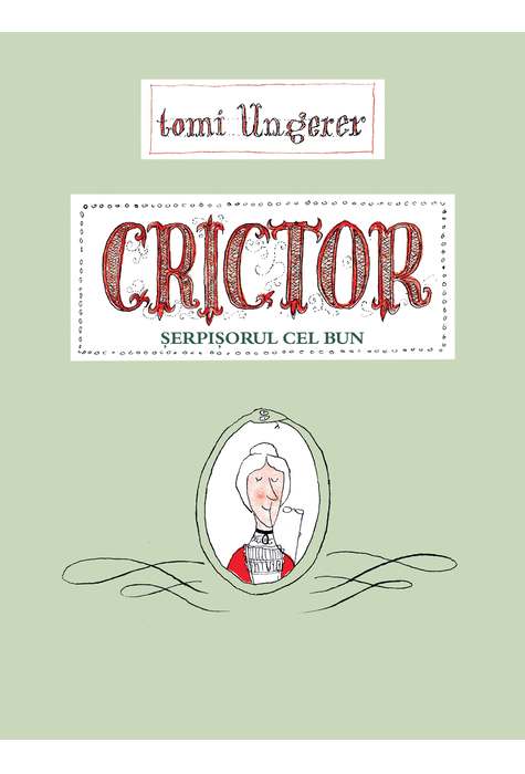 Crictor. Serpisorul cel bun | Tomi Ungerer