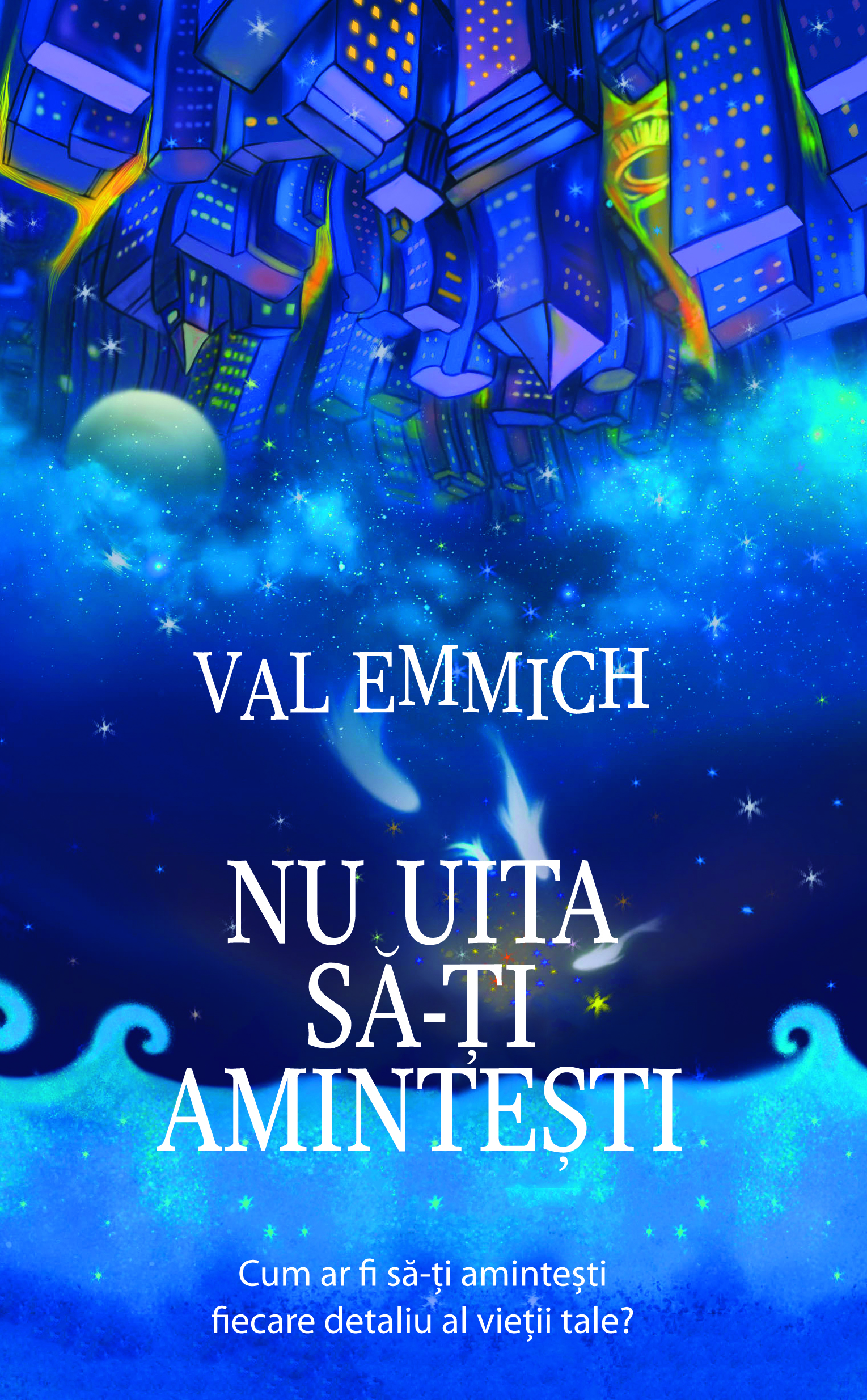 Nu uita sa-ti amintesti | Val Emmich